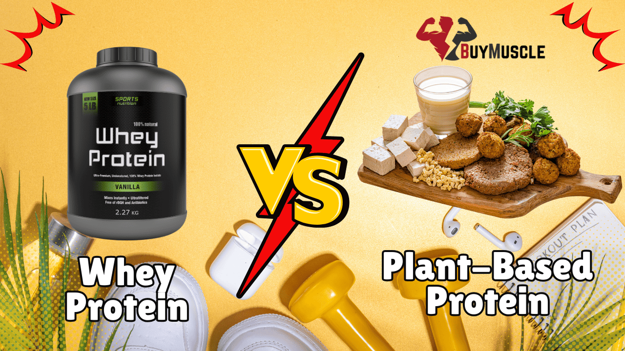 Whey vs Plant Protein: Which One Builds Muscle Faster and More Effectively?