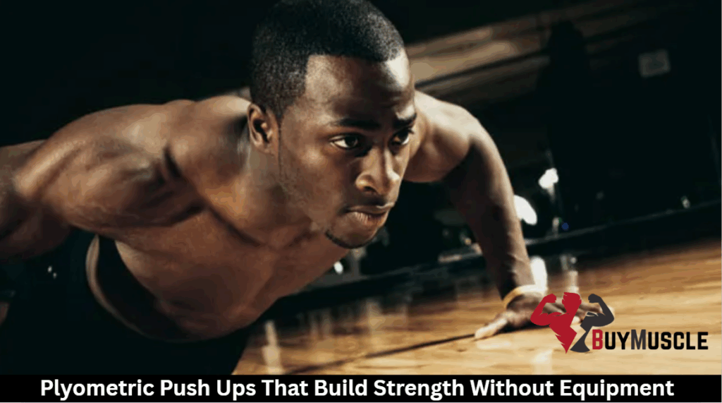 Plyometric Push-Ups