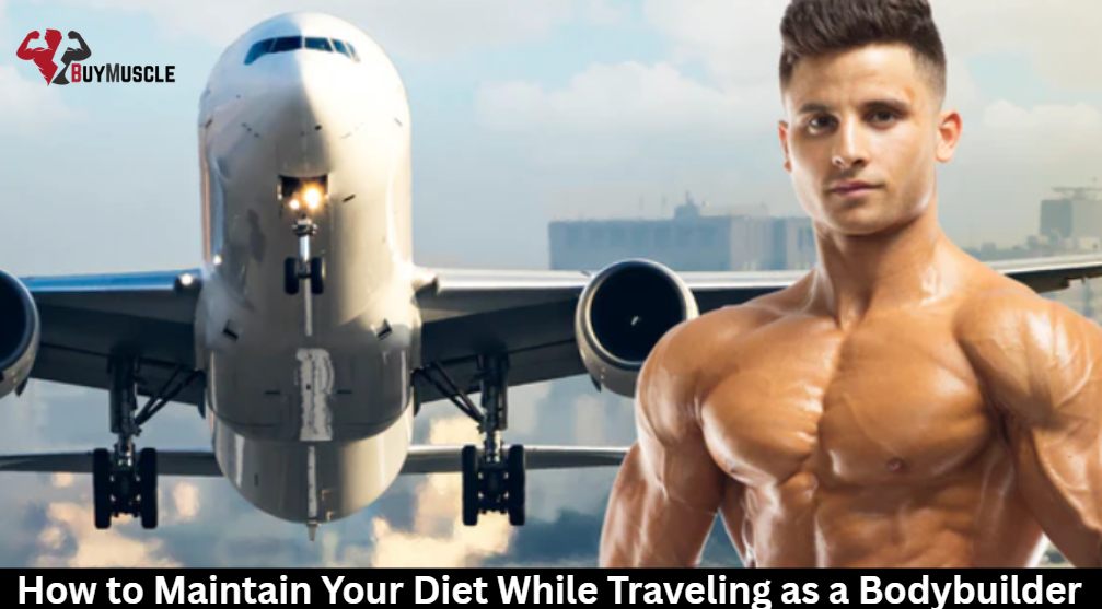 Traveling as a Bodybuilder